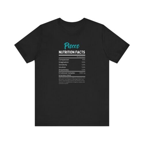 Pisces Nutrition Facts Unisex Jersey Short Sleeve Tee Soft Cotton Zodiac T-Shirt